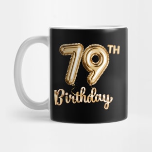 79th Birthday Gifts - Party Balloons Gold Mug